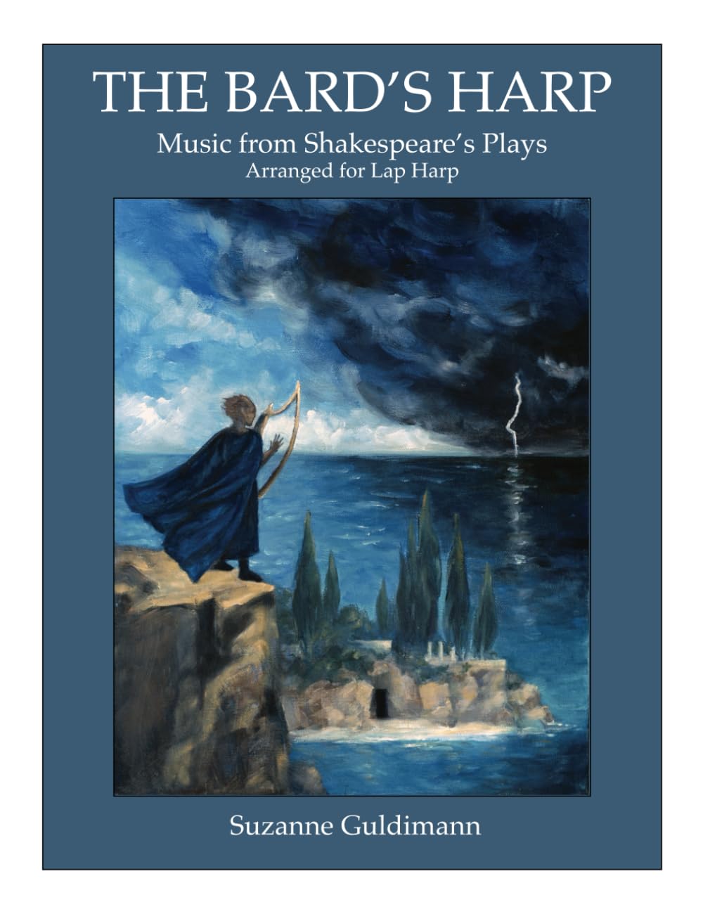 The Bard's Harp: Music from Shakespeare's Plays, Arranged for Lap Harp (Suzanne Guldimann Harp Music Books)