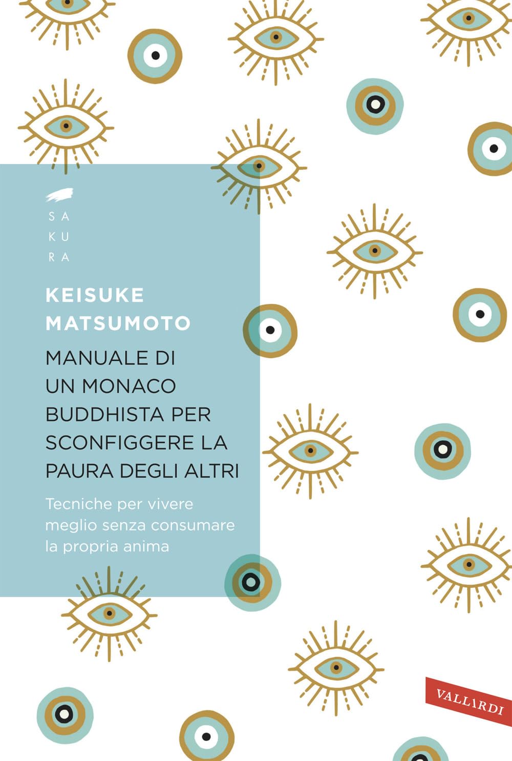 Manuale Di Un Monaco Buddhista Per Sconfiggere La Paura Degli Altri. Tecniche Per Vivere Meglio Senza Consumare La Propria Anima - 4