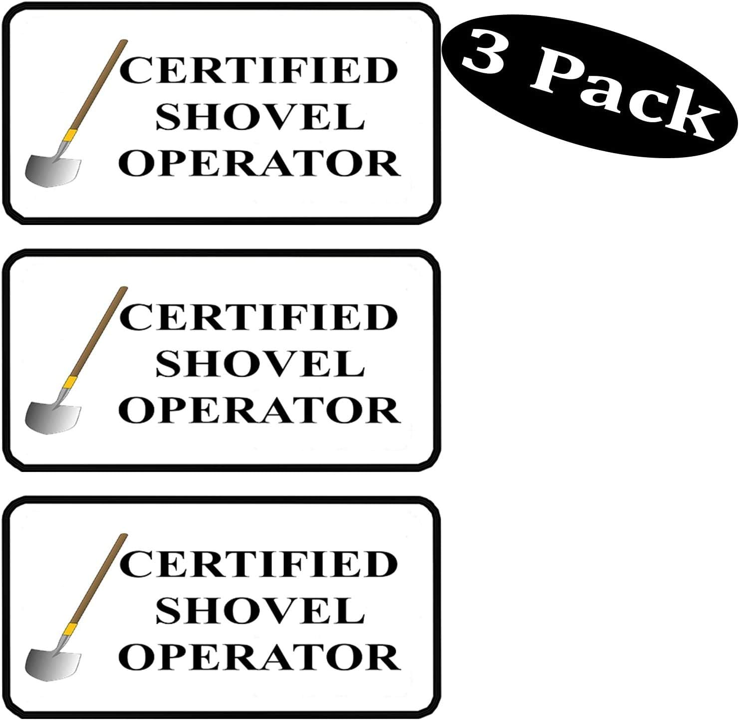 3 Pack Certified Shovel Operator Funny Work Hard Hat Biker Helmet Stickers Decals Toolbox 1"x 2"