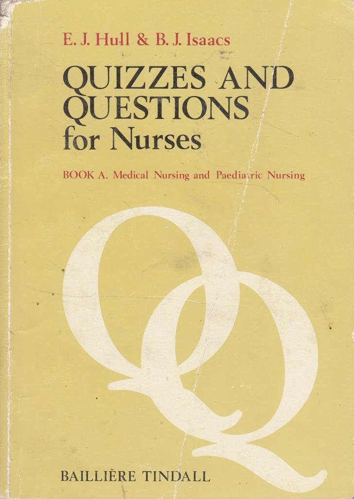 Quizzes and Questions for Nurses: Medical Nursing and Paediatric Nursing Bk. A