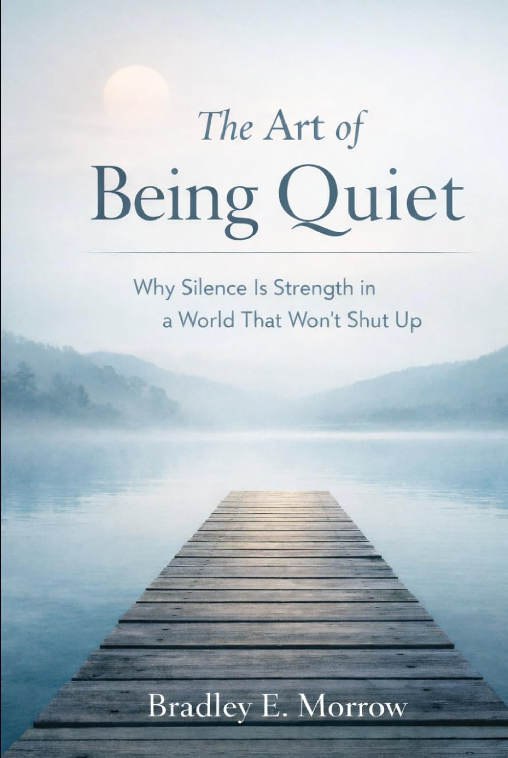 The Art of Being Quiet