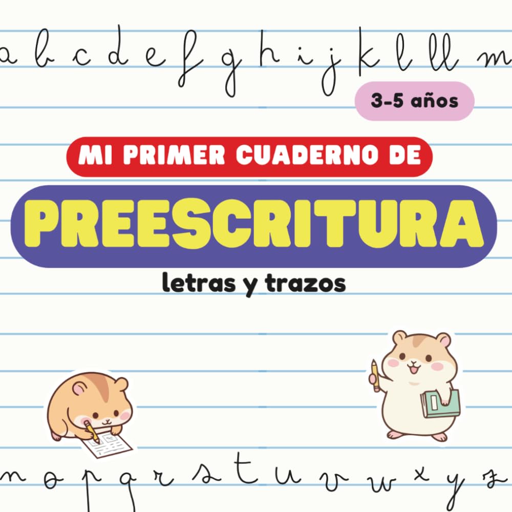 Mi Primer Cuaderno de Preescritura: Letras, trazos y actividades para niños de 3 a 5 años