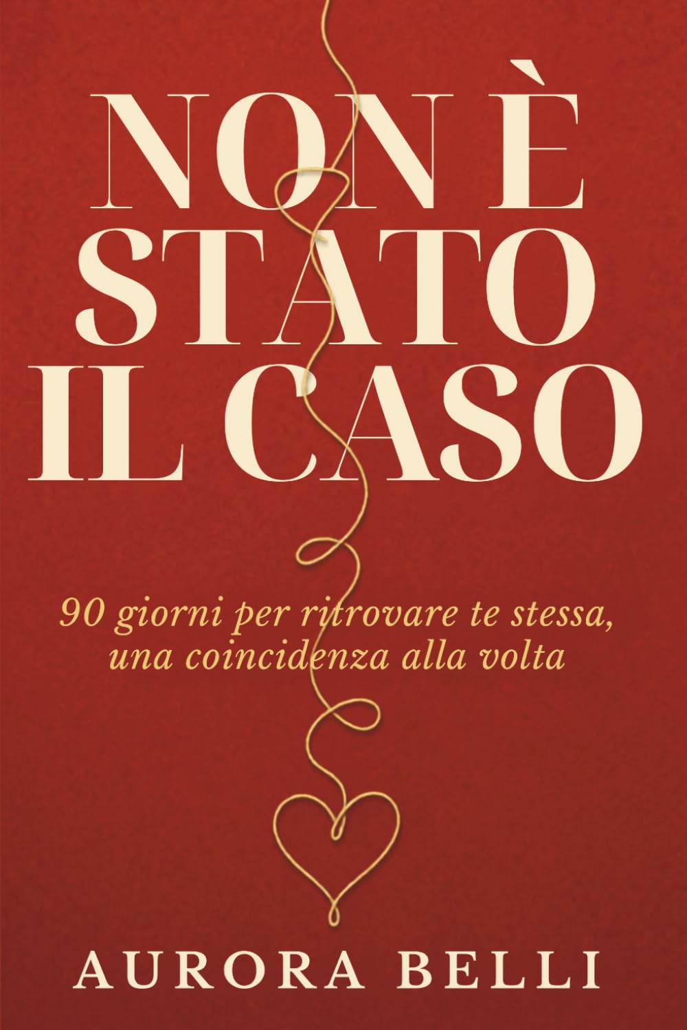 Non È Stato Il Caso: 90 giorni per ritrovare te stessa, una coincidenza alla volta