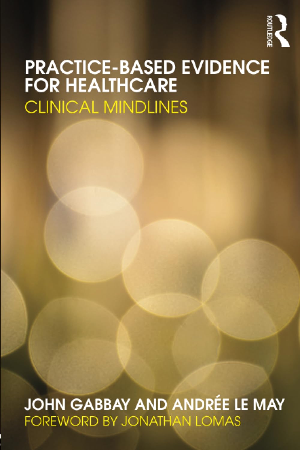 Practice-based Evidence for Healthcare: Clinical Mindlines