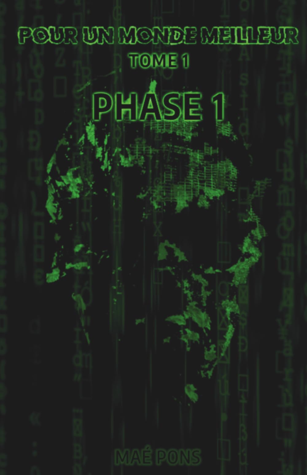 Pour un Monde Meilleur - Tome 1: Phase 1