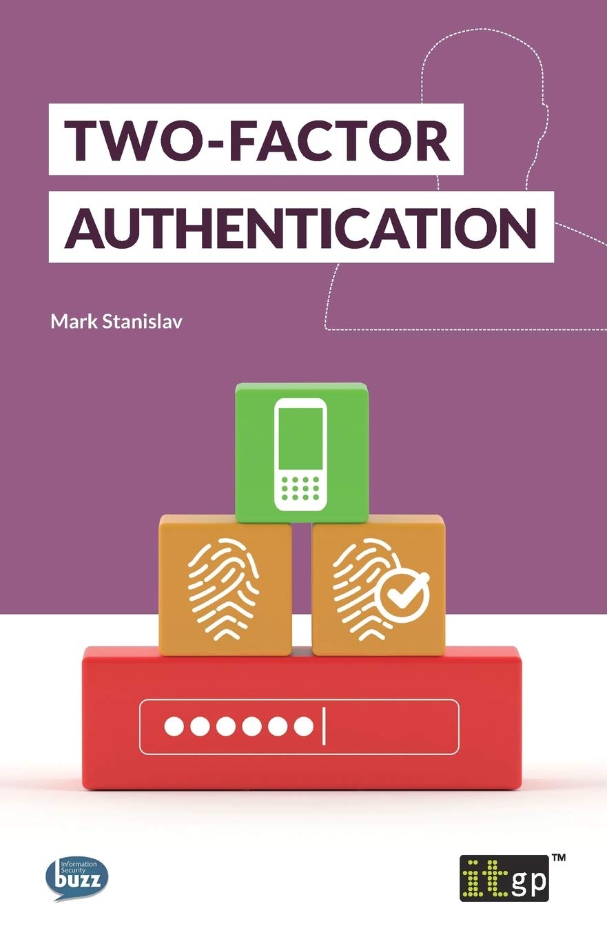 Two-Factor Authentication by Mark Stanislav - 9781849287326