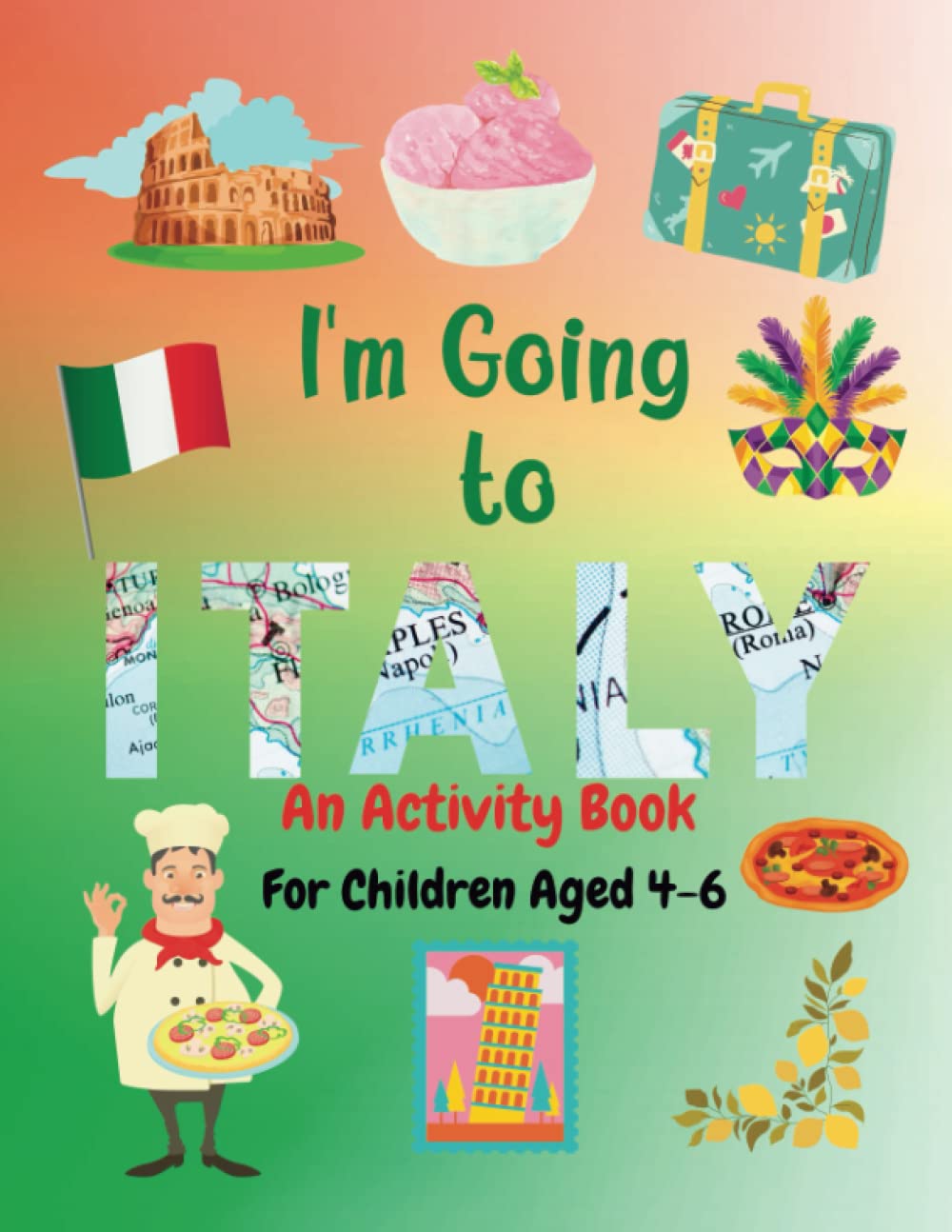 I'm Going To Italy: An Activity Book for children aged 4-6