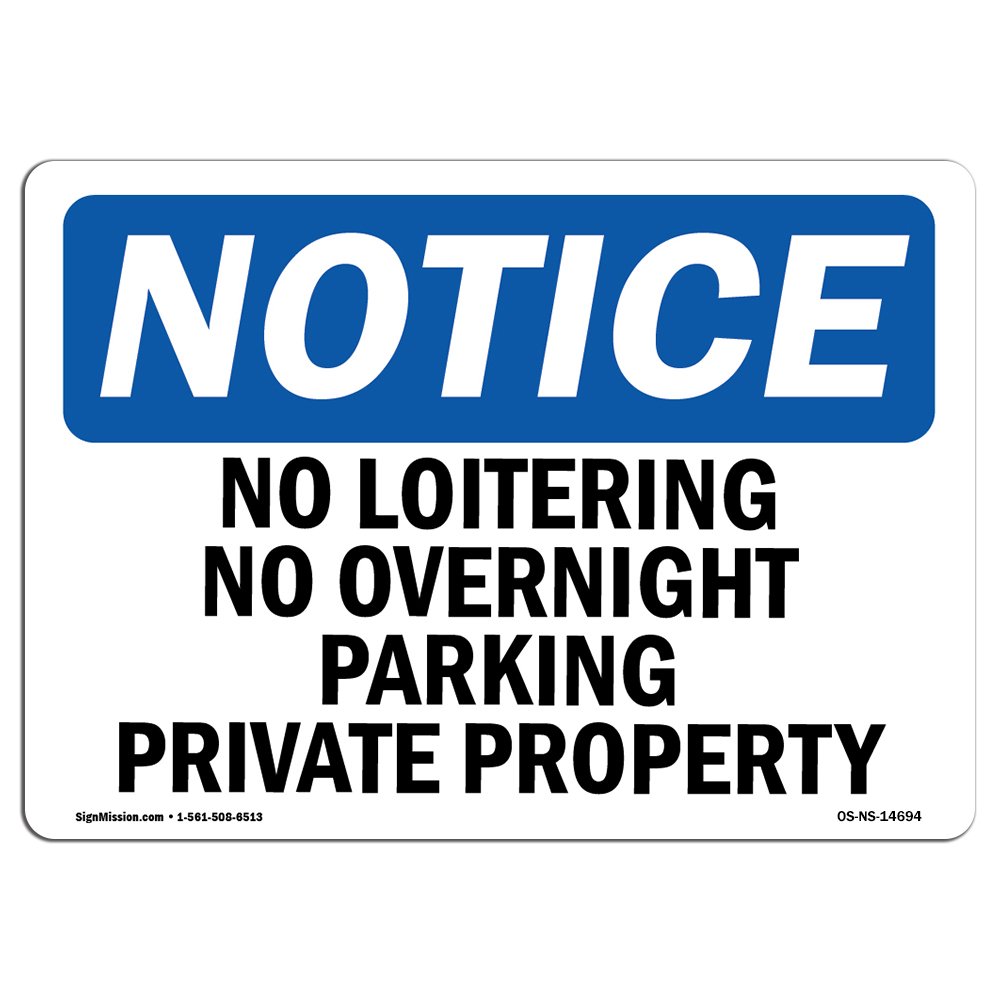 OSHA Notice Sign - No Loitering No Overnight Parking Private Property | Aluminum Sign | Protect Your Business, Work Site, Warehouse & Shop | Made in
