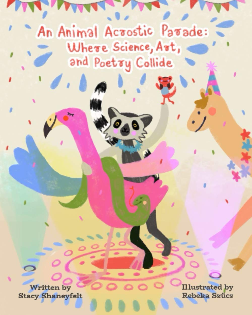 An Animal Acrostic Parade: Where Science, Art, and Poetry Collide: A Tickle Your Funny Bone Picture Book for Kids and Tweens, Packed With Humor, Rhymes, and Animal Facts!