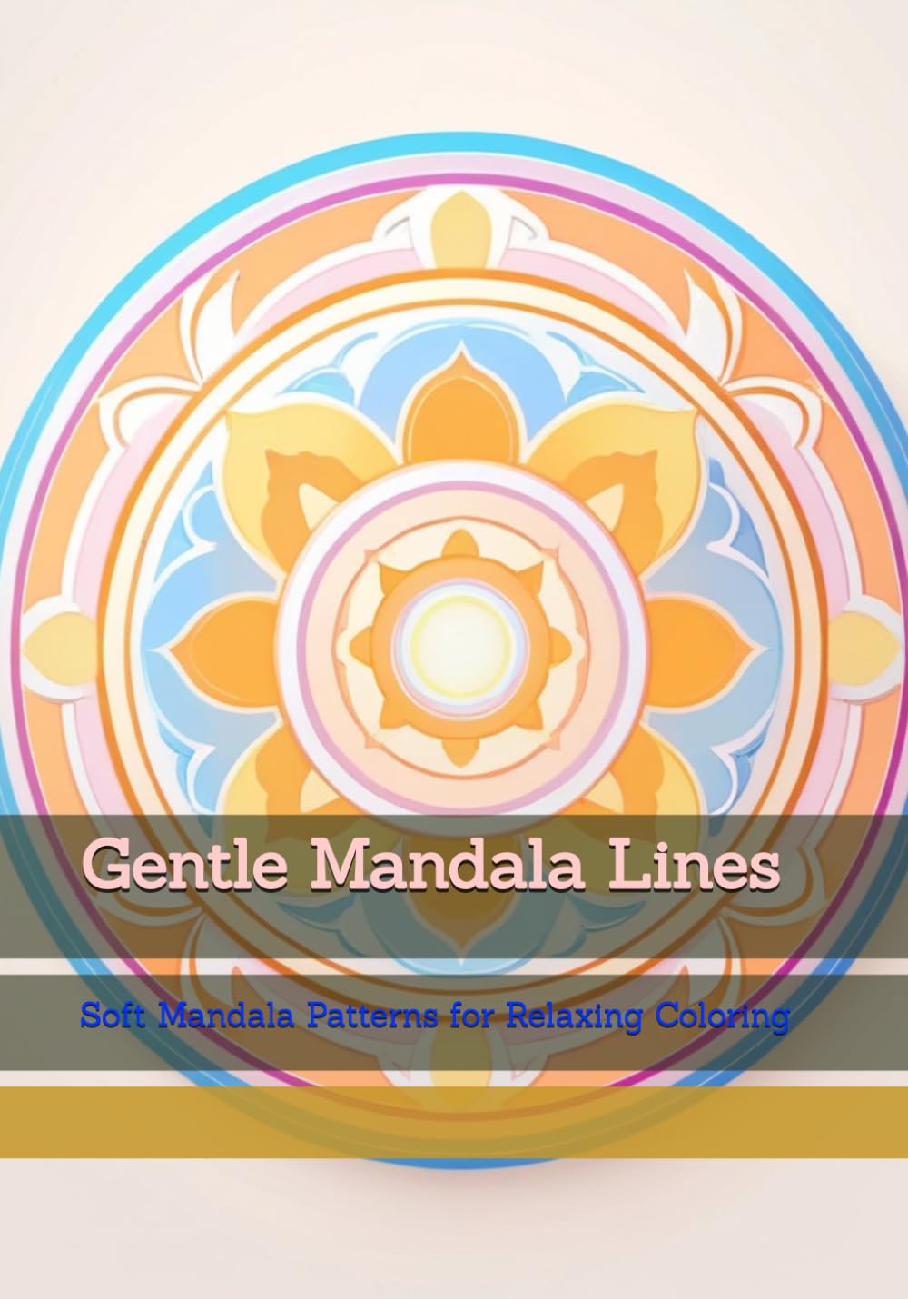 Gentle Mandala Lines: Soft Mandala Patterns for Relaxing Coloring (Calm Line Patterns)