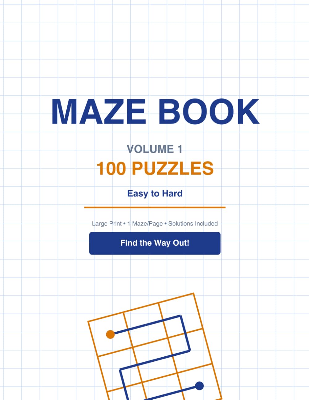 Mazes, Volume 1: Volume 1: 100 Challenging Labyrinths for Adults and Teens | Brain-Training Activity Book for Relaxation and Focus
