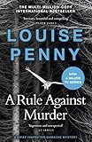A Rule Against Murder: (A Chief Inspector Gamache Mystery Book 4)