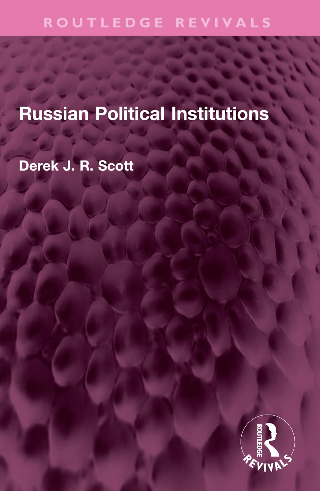 Russian Political Institutions (Routledge Revivals)