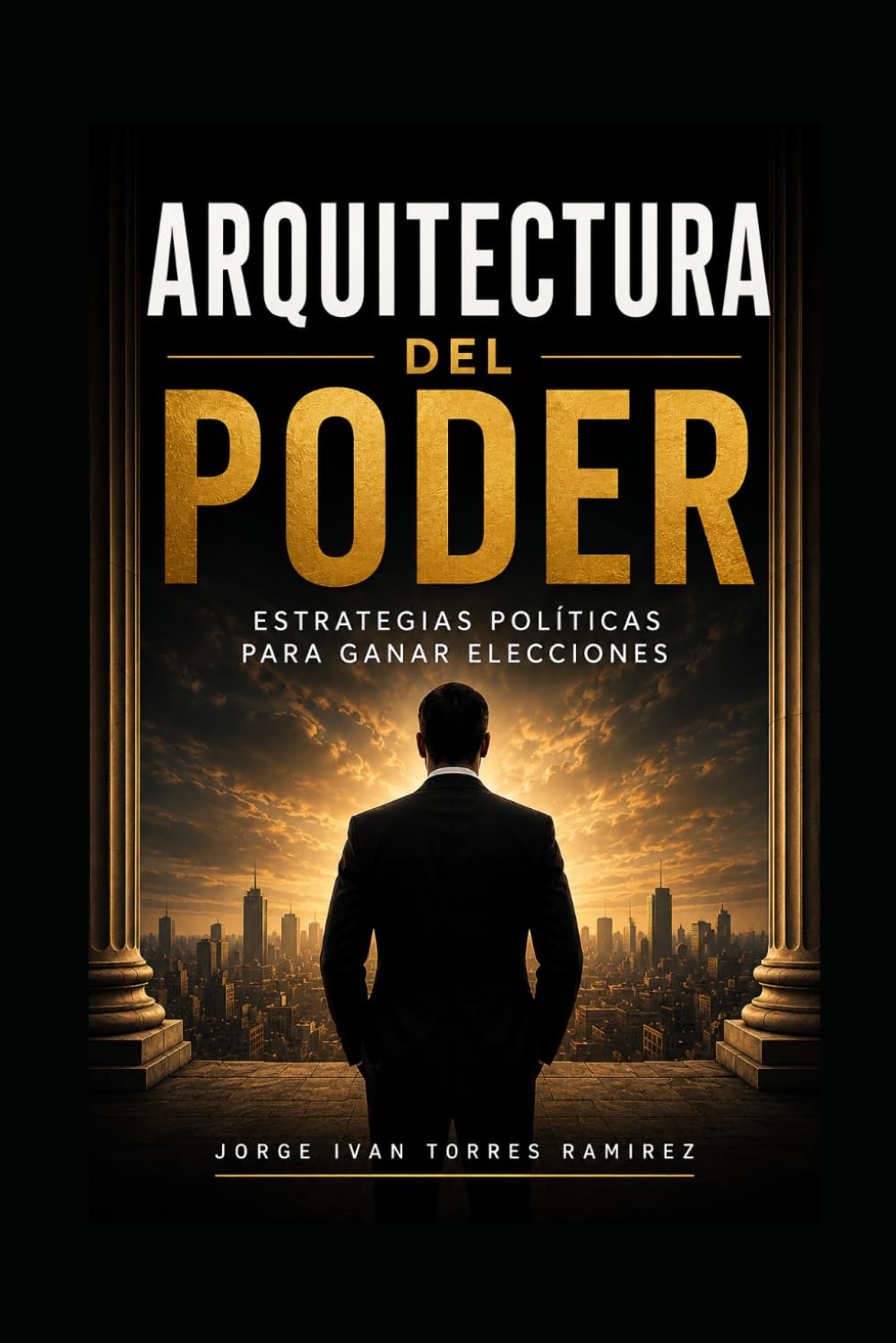 Arquitectura del Poder: Estrategias políticas para ganar elecciones
