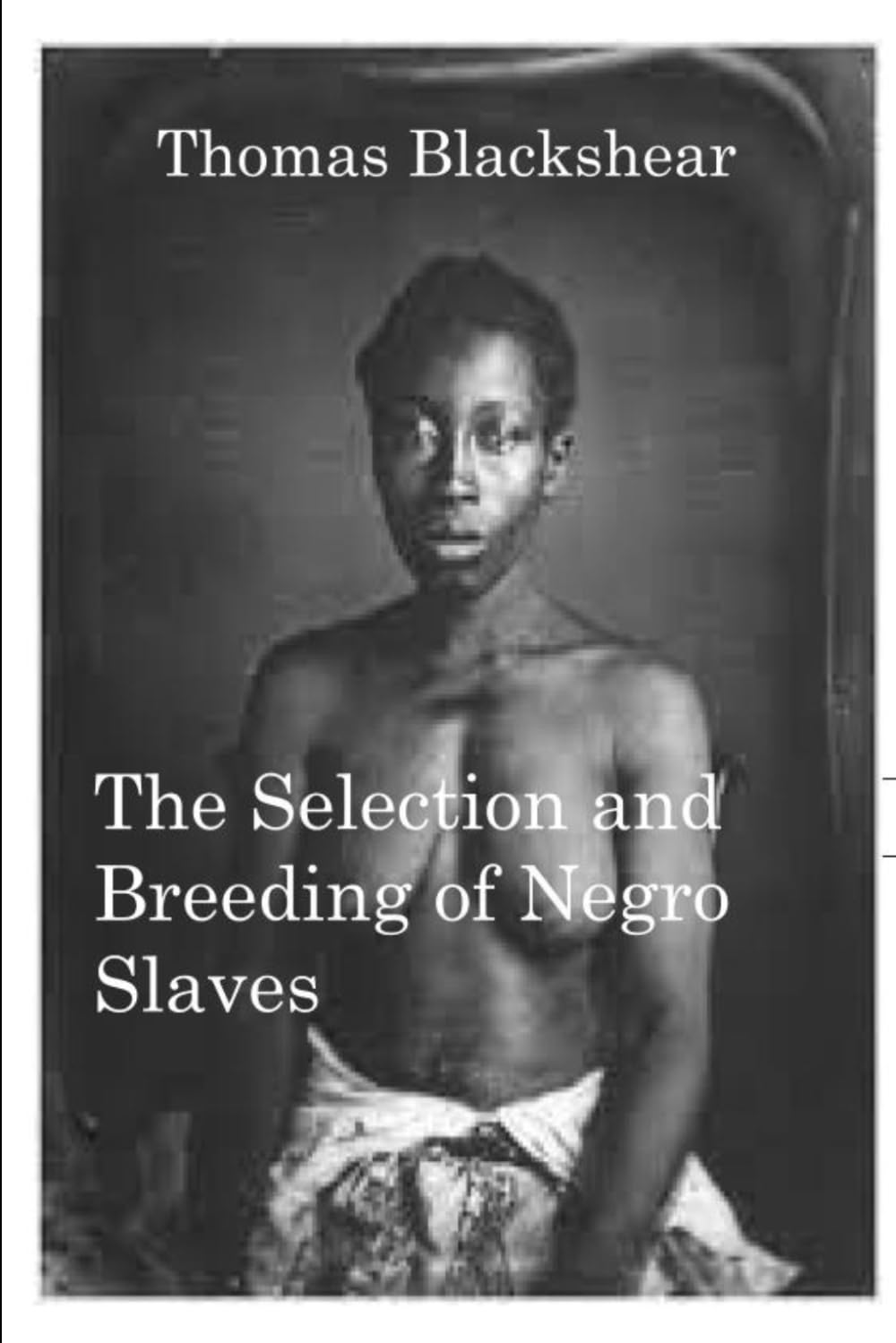 The Selection and Breeding of Negro Slaves