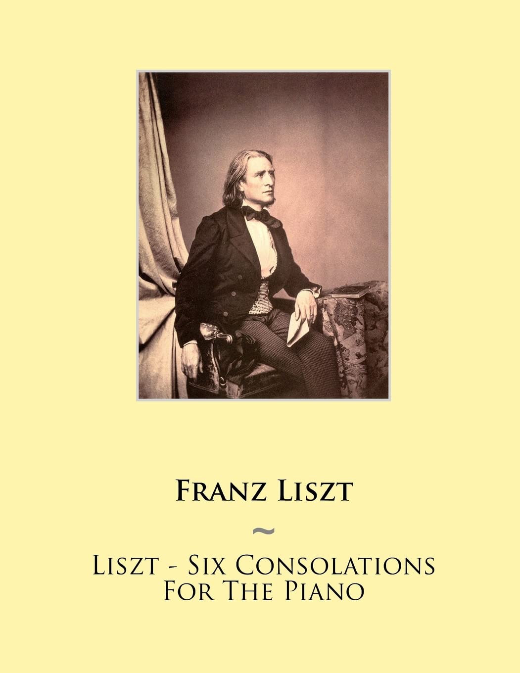 Liszt - Six Consolations For The Piano: Volume 20 (Samwise Music For Piano)