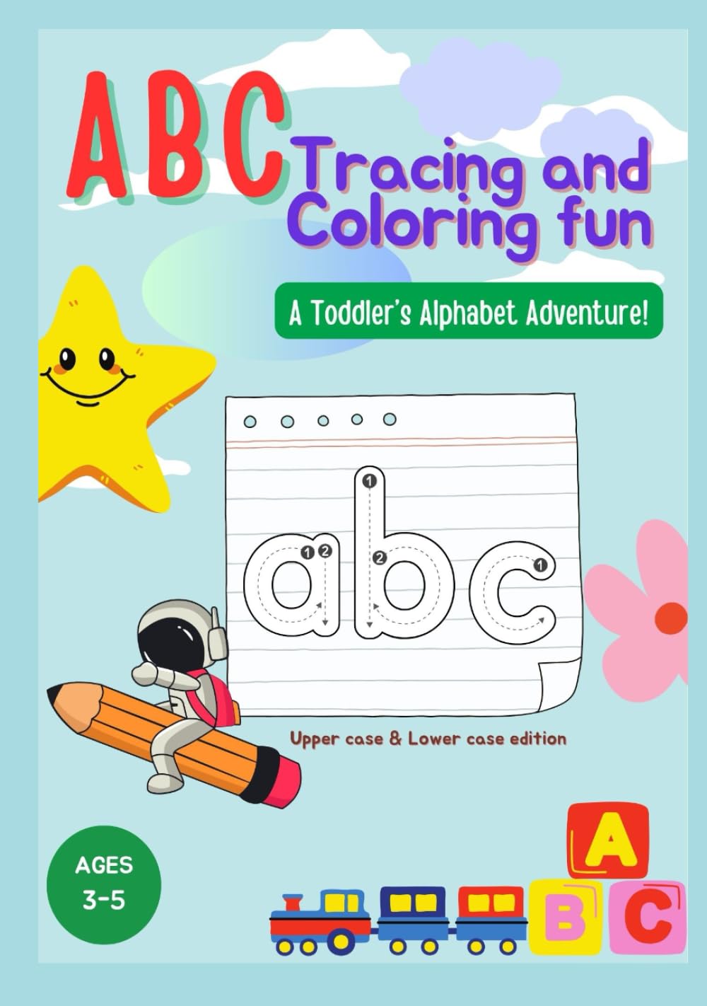 ABC Tracing & Coloring Fun: A Toddler’s Alphabet Adventure!