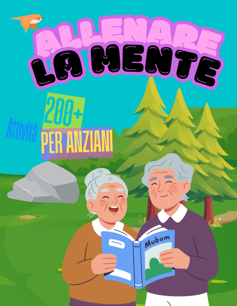 200+ Attività per Anziani: Allenare la Mente: 200 Esercizi in Italiano per la Memoria e il Benessere Mentale – Parole Crociate, Quiz, Ricordi e Molto Altro