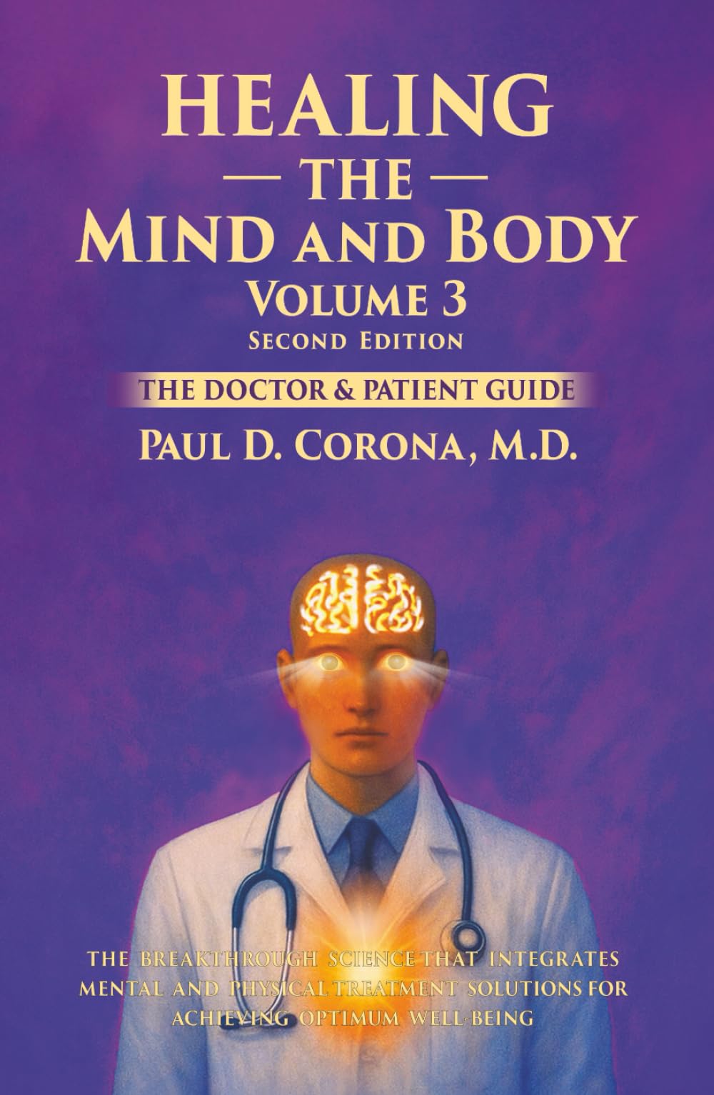 Healing the Mind and Body: The Doctor and Patient Guide: The Doctor and Patient Guide - Volume 3
