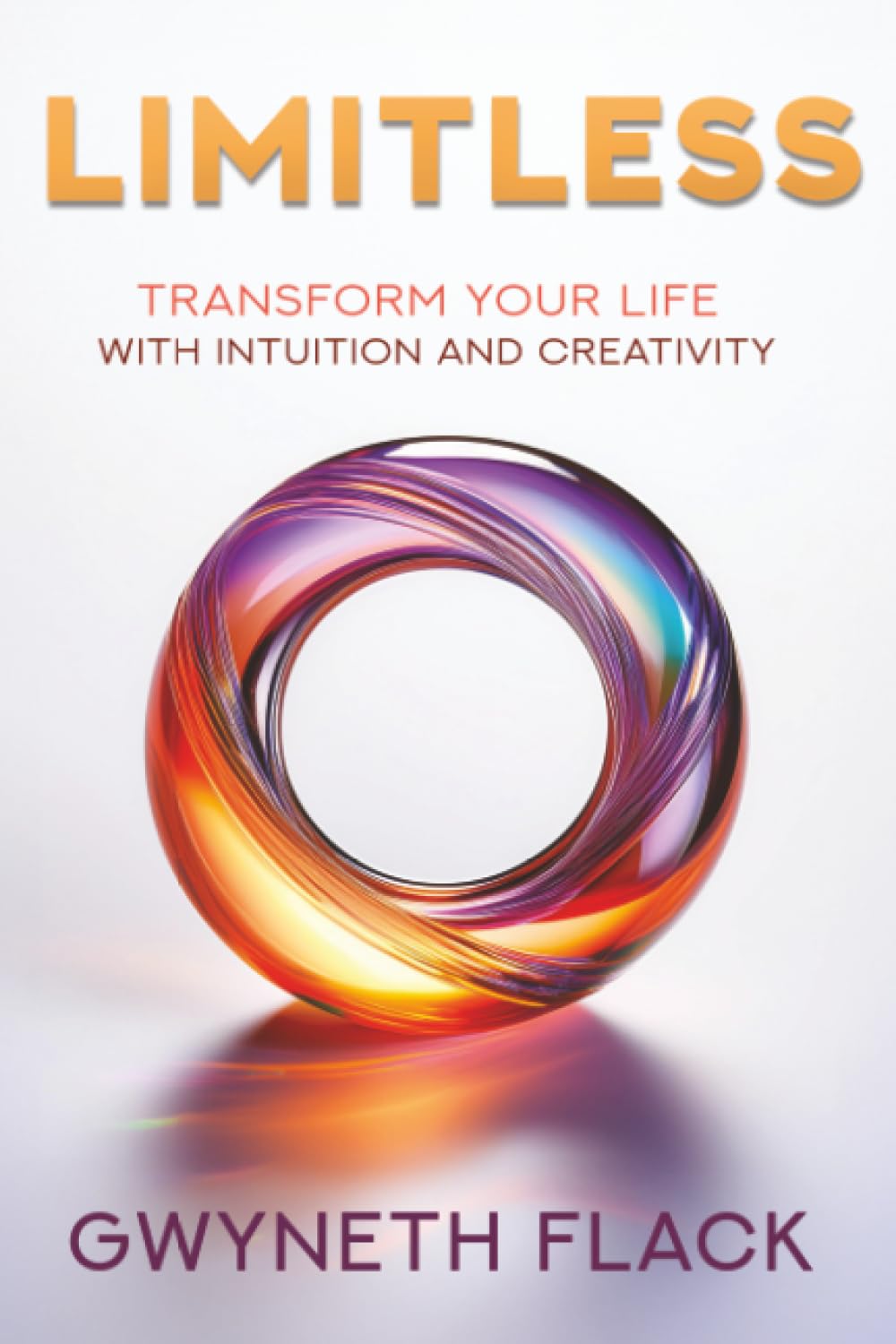 Limitless: Transform your life with intuition and creativity