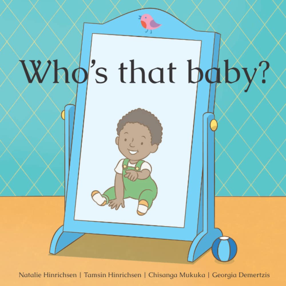 Who's That Baby?: A Story About That Cute Little Baby In The Mirror!