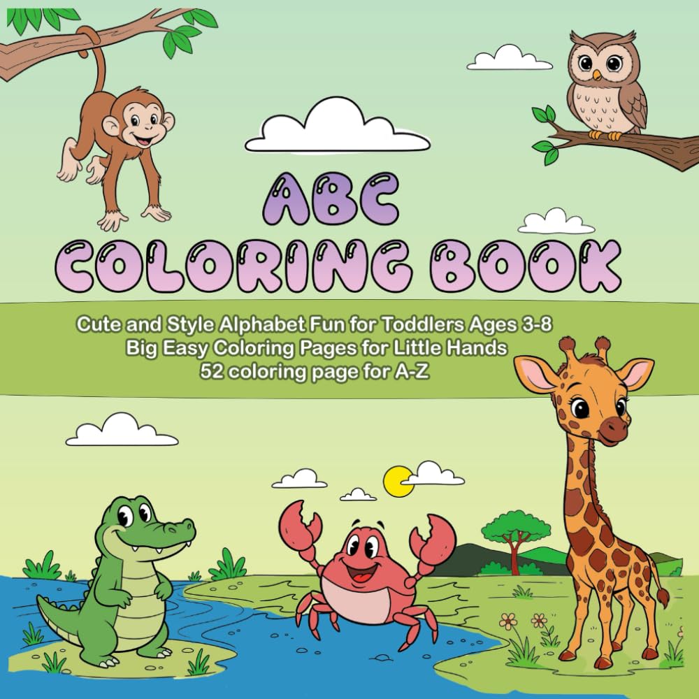 ABC Coloring Book: Cute and Style Alphabet Fun for Toddlers Ages 3–8 | Big Easy Coloring Pages for Little Hands | 52 Coloring page for A-Z