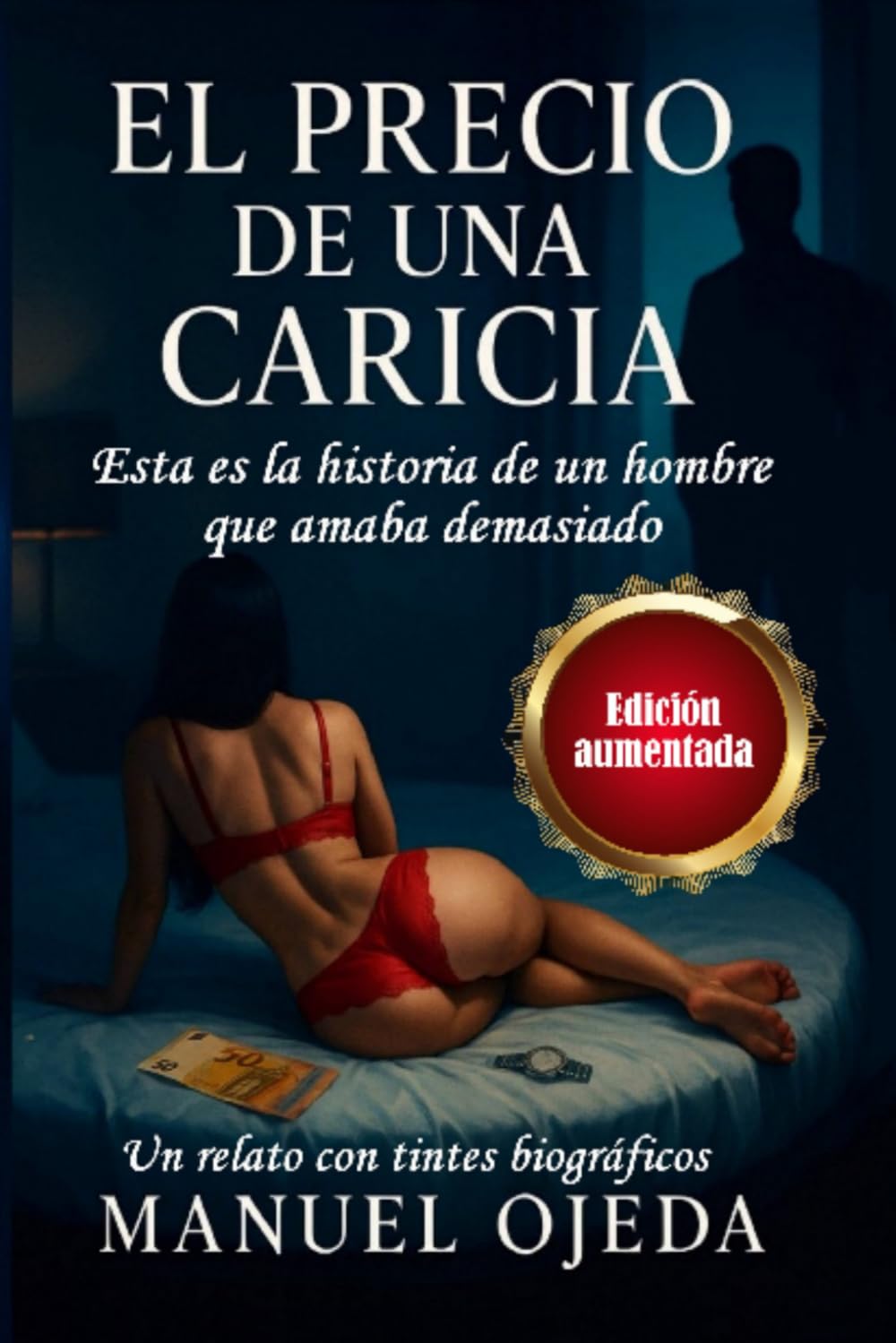 EL PRECIO DE UNA CARICIA - EDICIÓN AMPLIADA