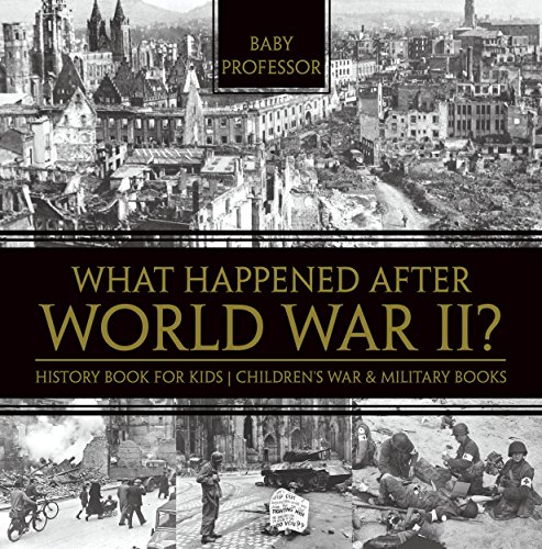 What Happened After World War II? History Book for Kids | Children's War & Military Books