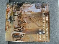 Orientalists Painter-Travellers 1828- 1908 2867700019 Book Cover