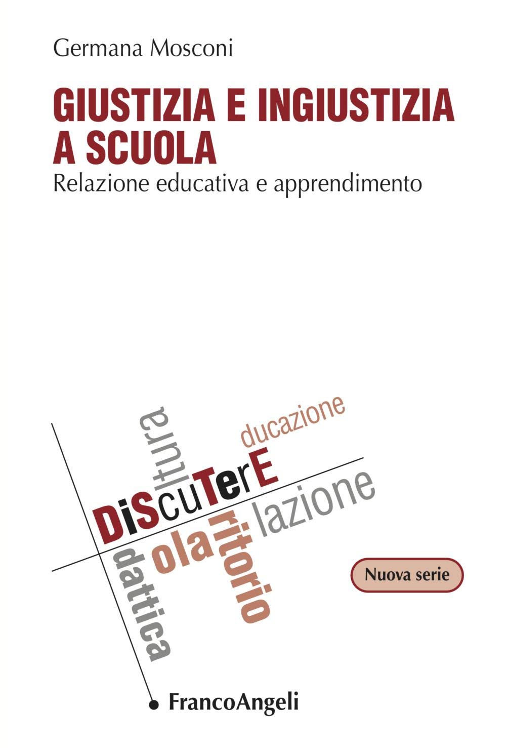 Giustizia E Ingiustizia A Scuola. Relazione Educativa E Apprendimento - 4