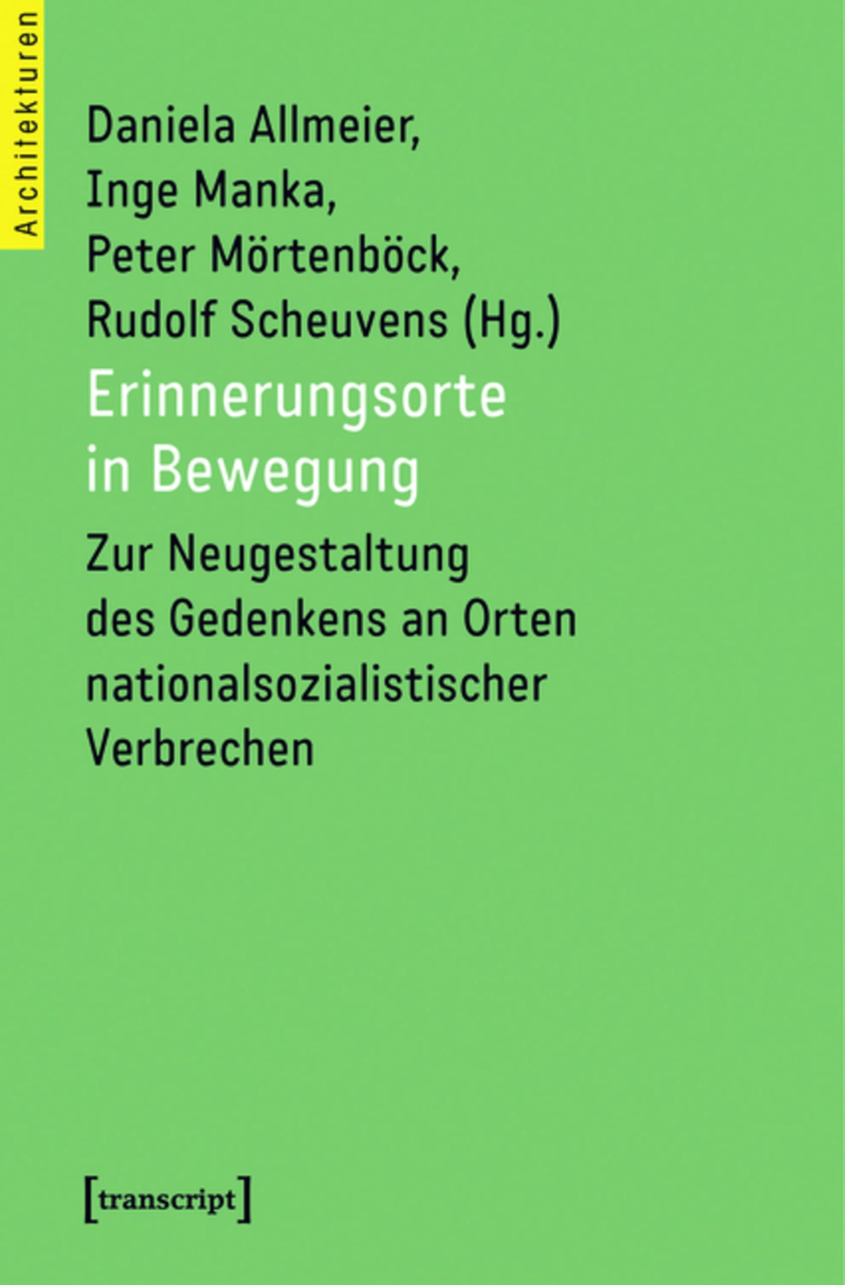 Erinnerungsorte in Bewegung ouvrage d'architecture et mémoire