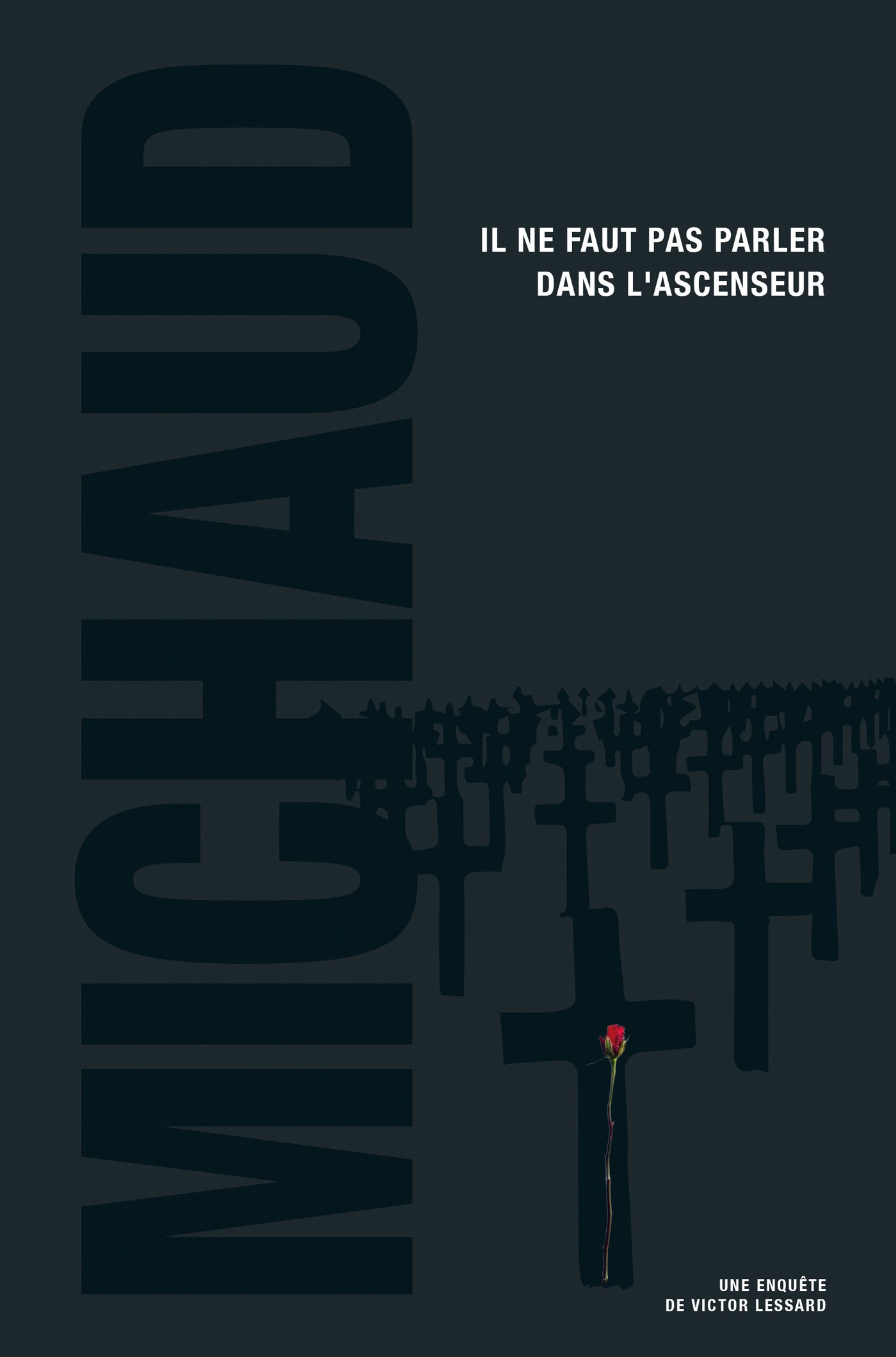Il ne faut pas parler dans l'ascenseur : Une enquête de Victor Lessard (Les enquêtes de Victor Lessard) (French Edition)