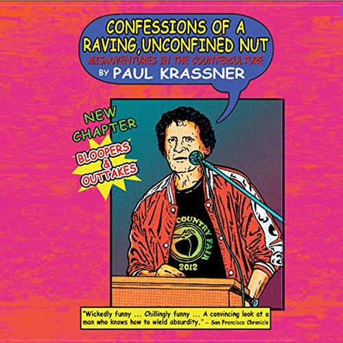 Listen to Confessions of a Raving, Unconfined Nut by Paul Krassner episode artwork