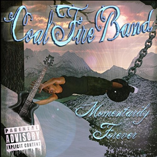 Amazon.com: Momentarily Forever [Explicit] : Coal Fire Band: Digital Music