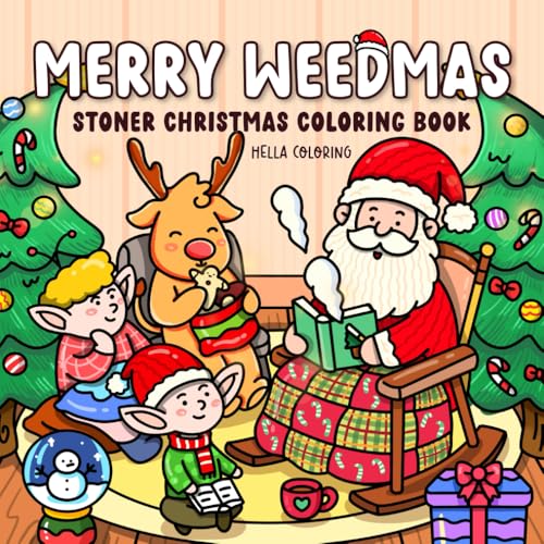Merry Weedmas: Stoner Christmas Coloring Book for Adults with Humorous Weed-Themed Holiday...