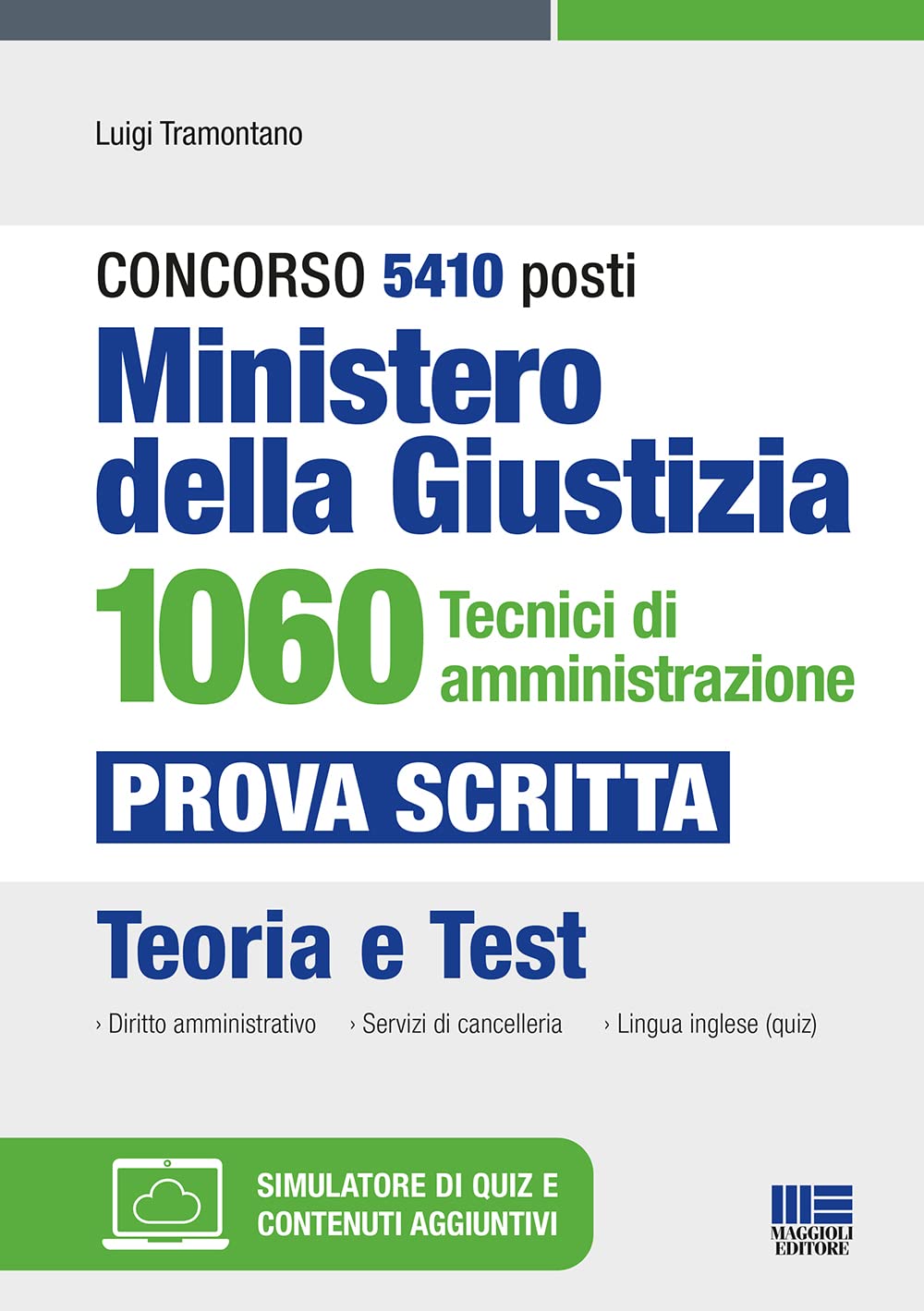 Concorso 5410 posti Ministero della Giustizia 1060 Tecnici di amministrazione - Prova scritta