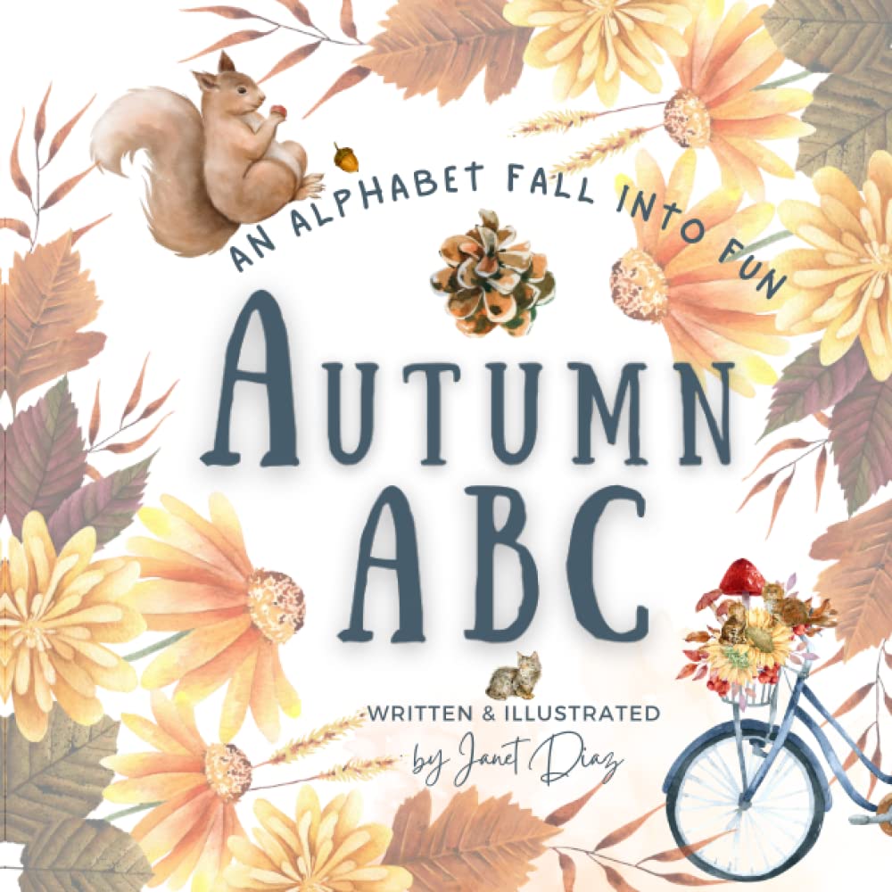 ABCs of Autumn: An Alphabet Fall into Fun - Exploring the Wonders of Autumn ABCs with Watercolors - ABC Learning Book for kids, Seasonal Vocabulary, Letters for Kids 0-6