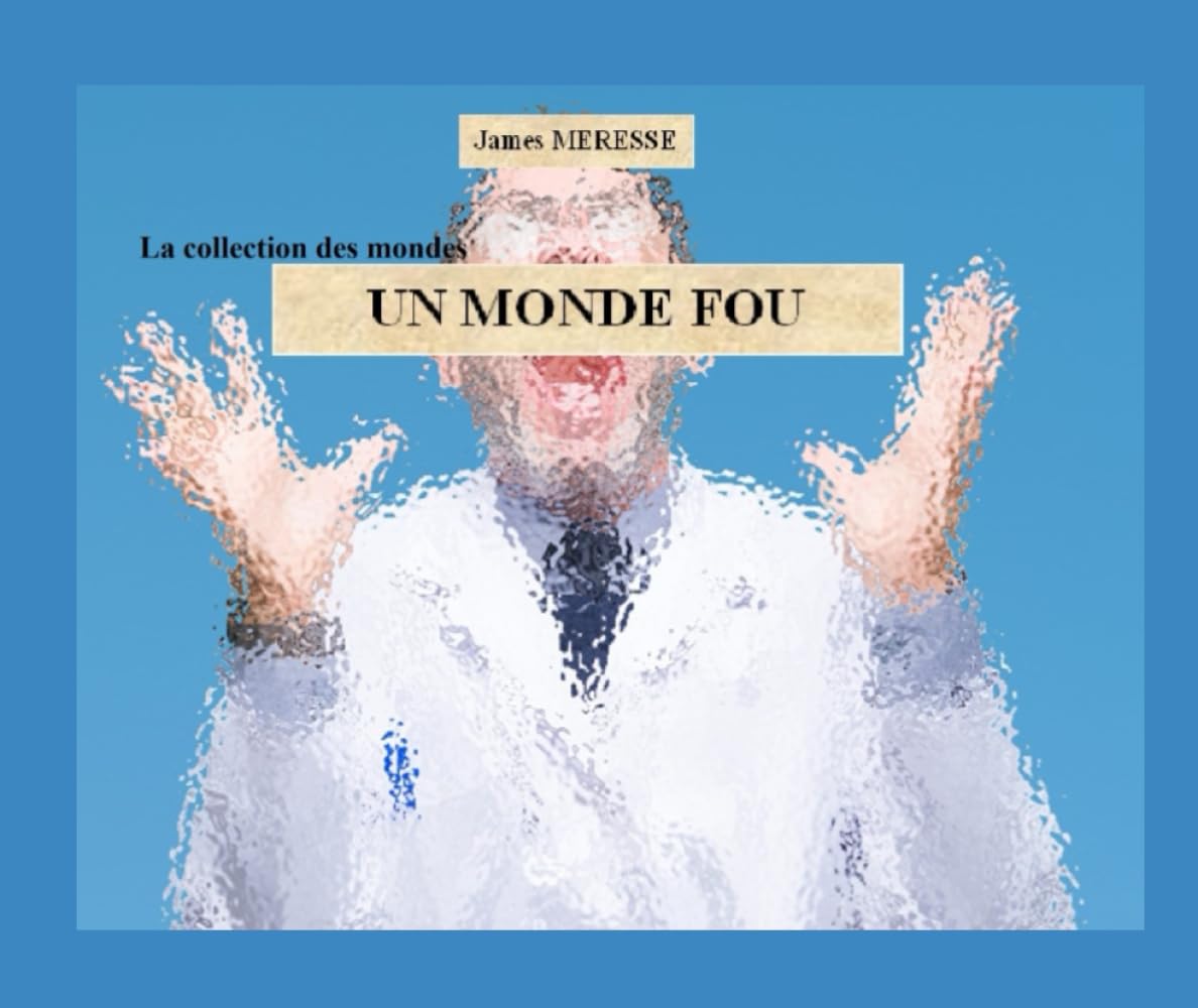 Un Monde Fou (Les Monde de l'Imaginaire)