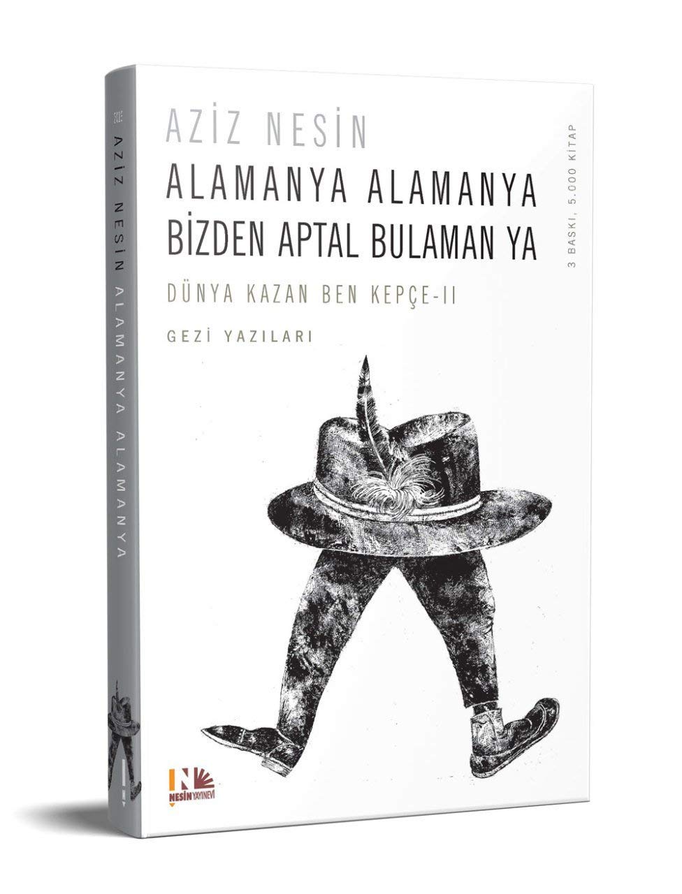 Alamanya Alamanya Bizden Aptal Bulaman Ya: Dünya Kazan Ben Kepçe