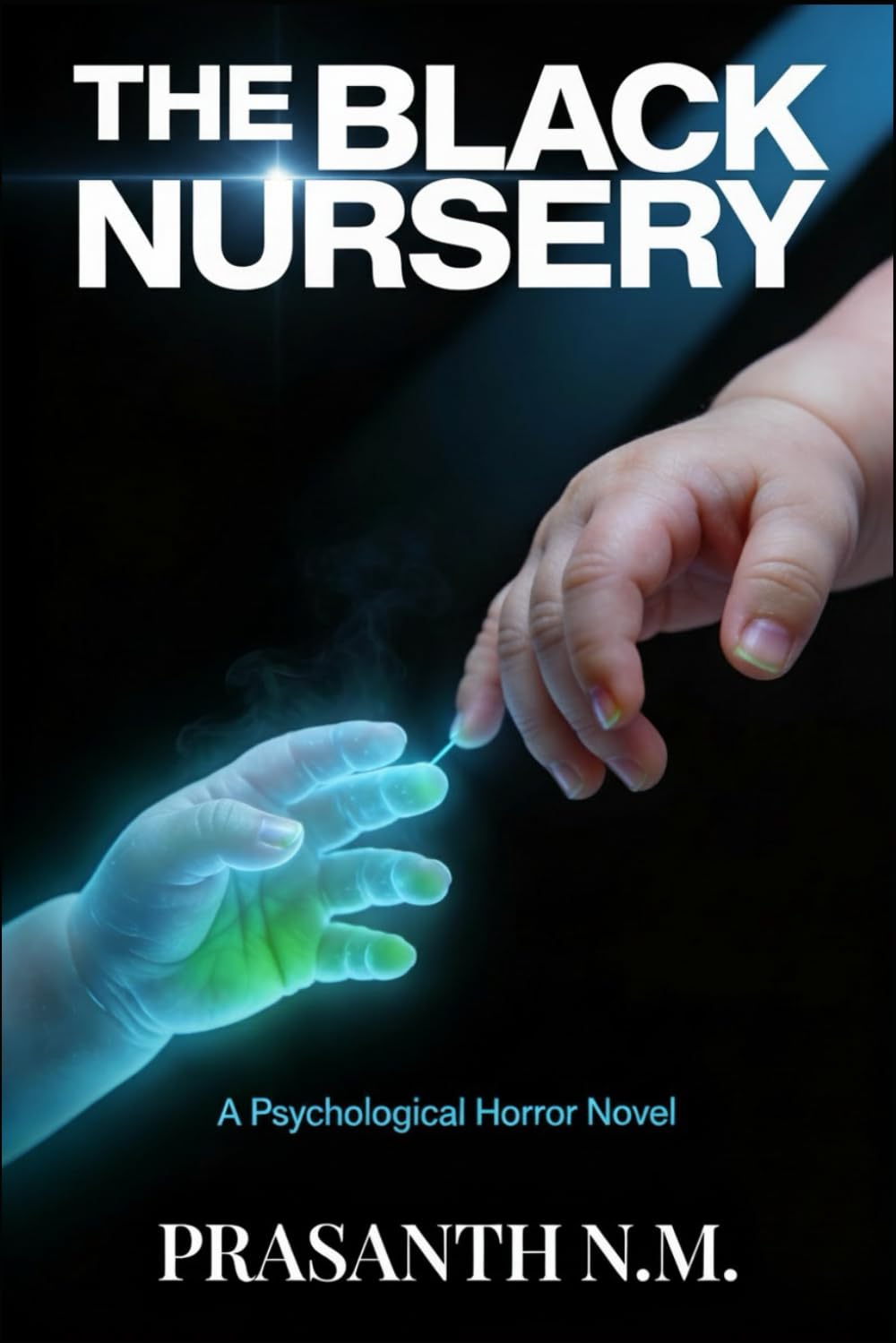 The Black Nursery (A Psychological Horror Novel): A Chilling Psychological Horror Novel Where a Hospital Nursery Hides a Generational Ritual That Trades Souls Before Birth.
