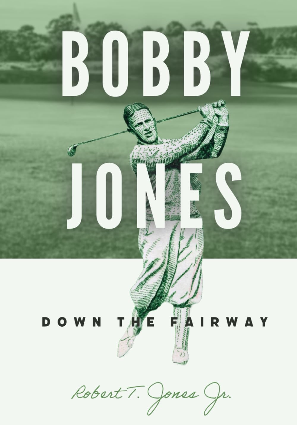 Bobby Jones: Down The Fairway      Paperback – June 14, 2024