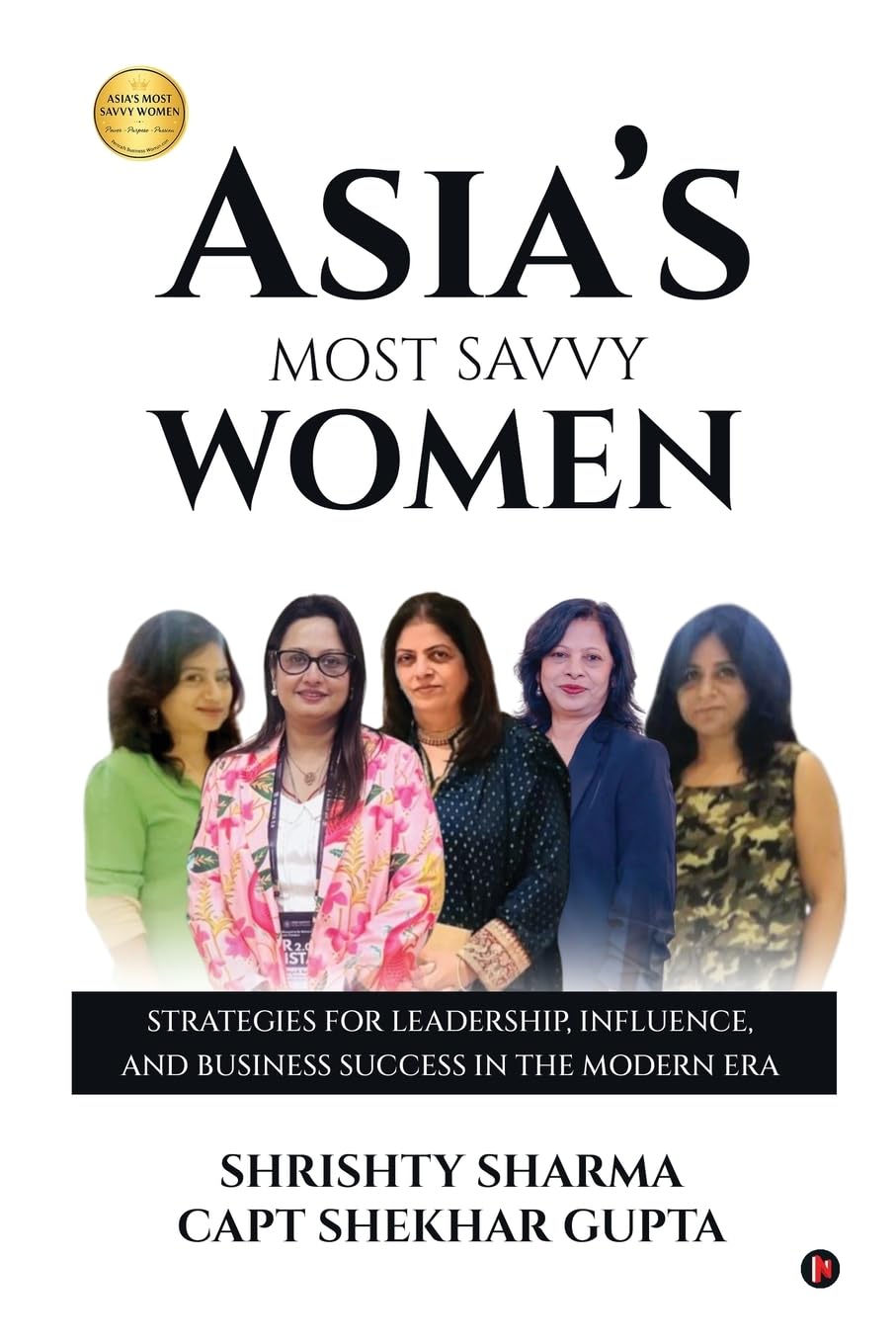 Asia’s Most Savvy Women: Strategies for Leadership, Influence, and Business Success in the Modern Era