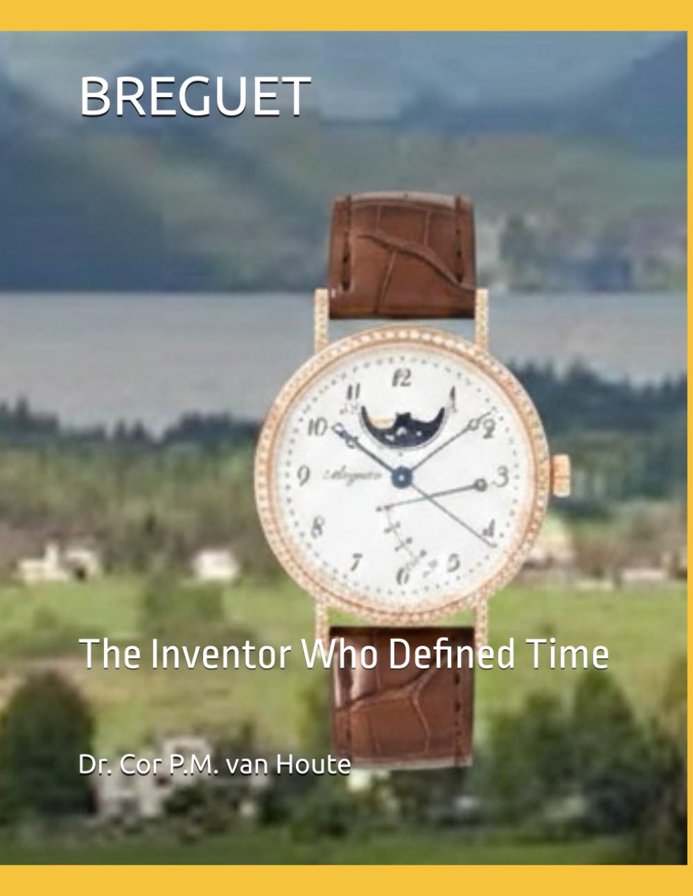 BREGUET: The Inventor Who Defined Time: 10 (The Definitive Watch Series: The Real Stories Behind Legendary Timepieces)