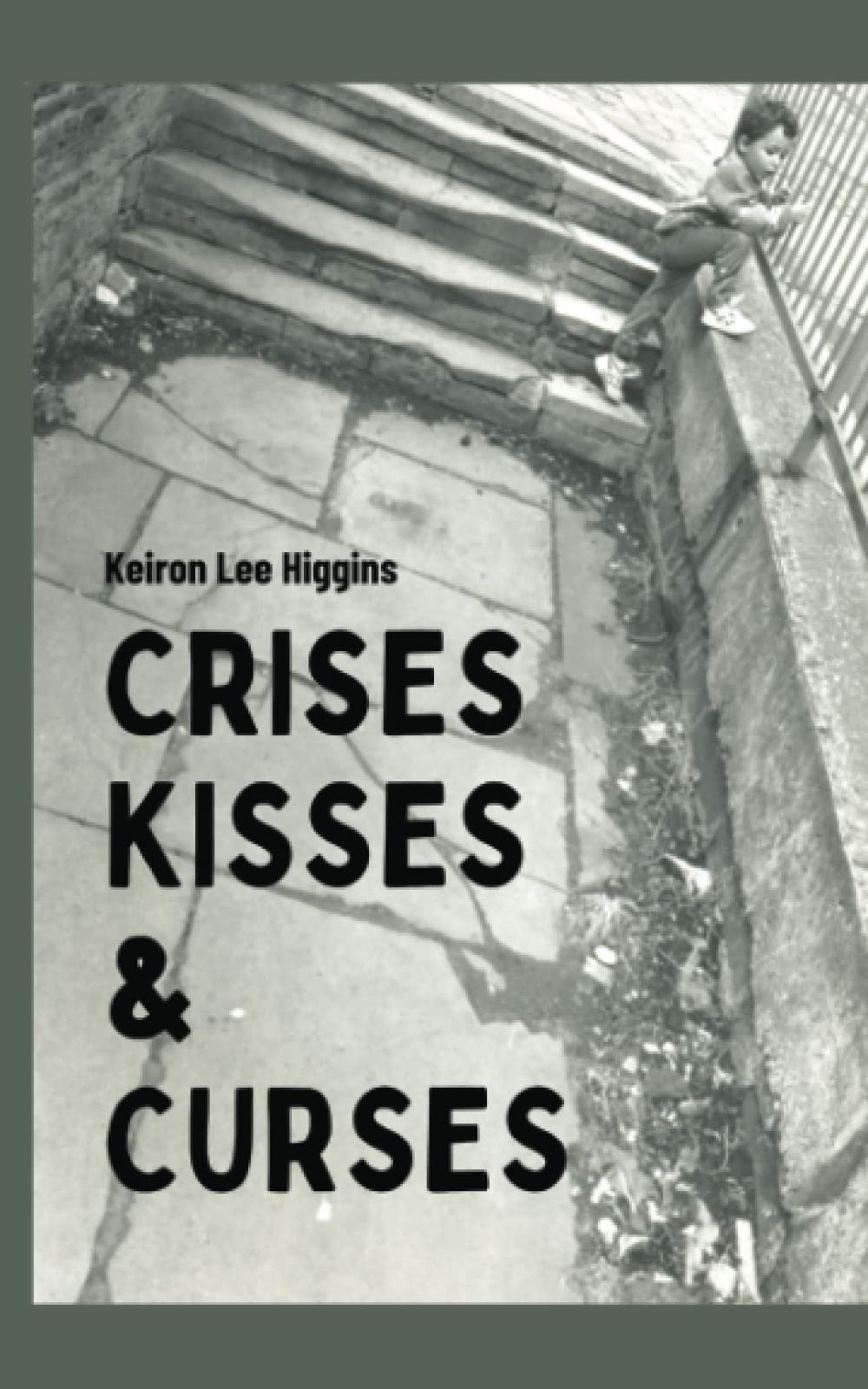 Crises Kisses & Curses