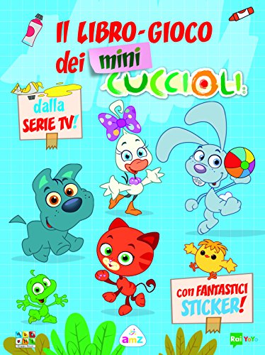 Il libro-gioco dei Mini Cuccioli. Ediz. a colori