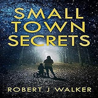 Small Town Secrets Audiolibro Por Robert J Walker arte de portada