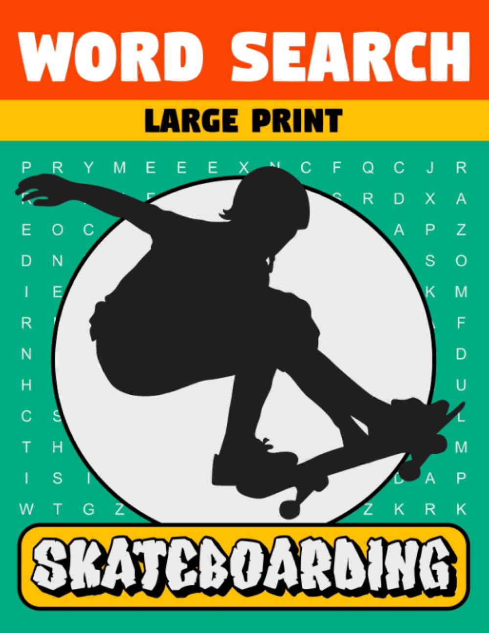 Skateboarding Word Search: Skateboard Word Puzzle Book For Kids | Skateboarder Gift | Large Print