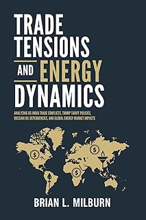 Trade Tensions and Energy Dynamics: Analyzing US-India Trade Conflicts, Trump Tariff Policies, Russian Oil Dependencies, a...