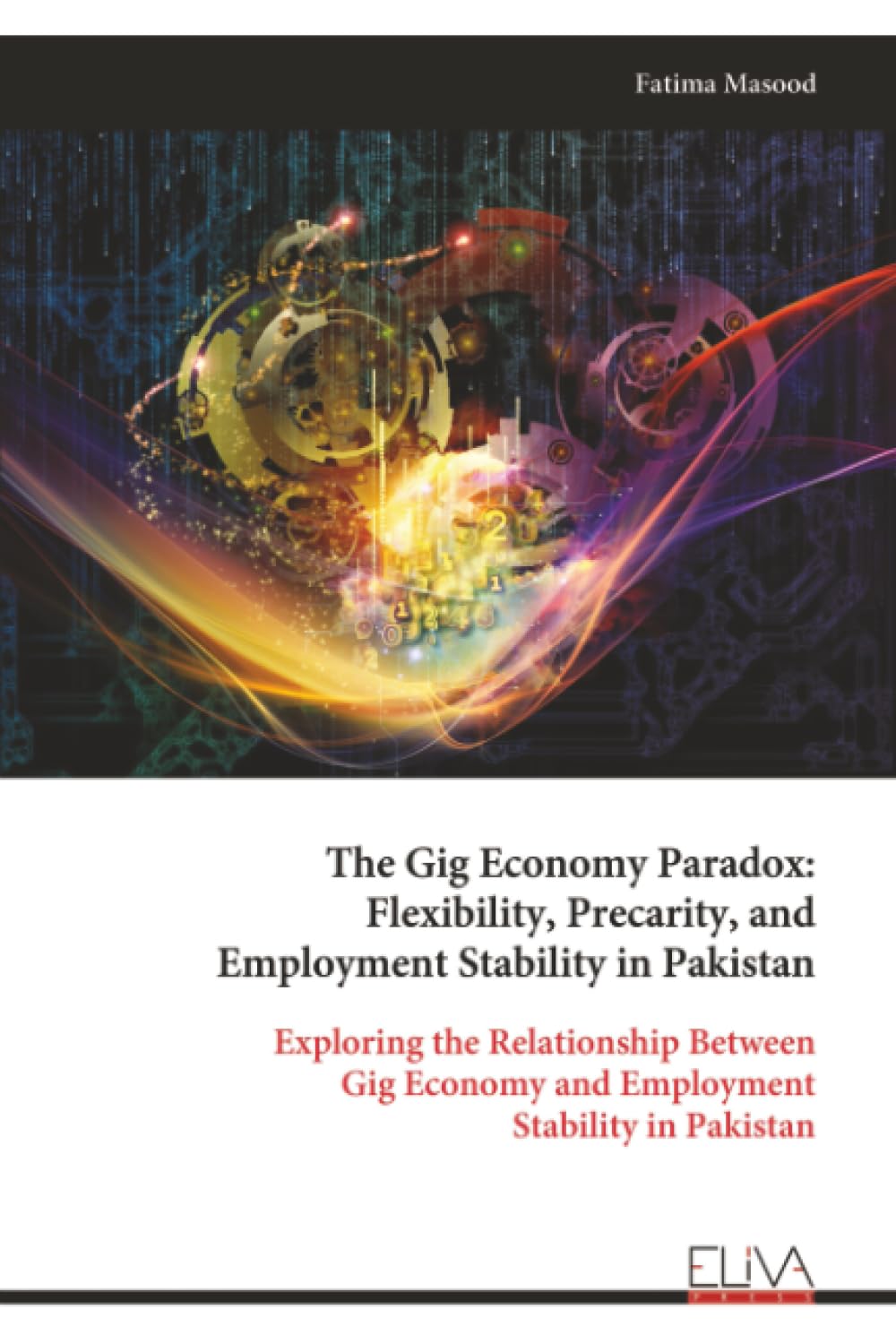 The Gig Economy Paradox: Flexibility, Precarity, and Employment Stability in Pakistan: Exploring the Relationship Between Gig Economy and Employment Stability in Pakistan