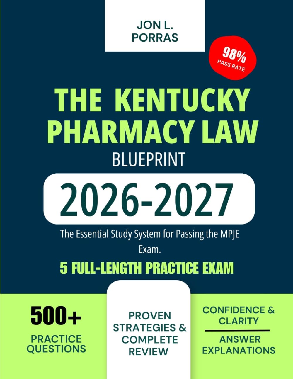 The Kentucky Pharmacy Law Blueprint 2026-2027: The Essential Study System for Passing the MPJE Exam.